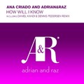 Ana Criado  Adrian  Raz - How Will I Know (Daniel Kandi  Dennis Pedersen Edit).mp3