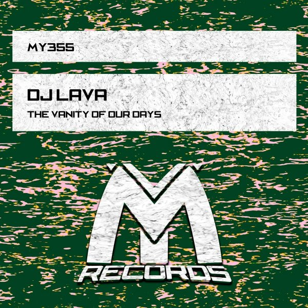 DJ Lava - The Vanity of Our Days(Original Mix), Original Mix