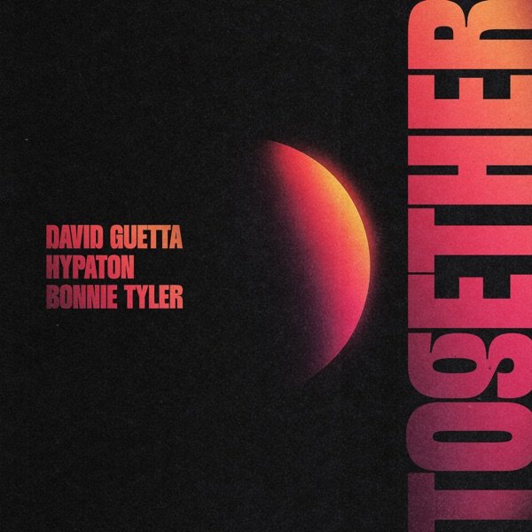 Bonnie Tyler et David Guetta, HYPATON - Together
