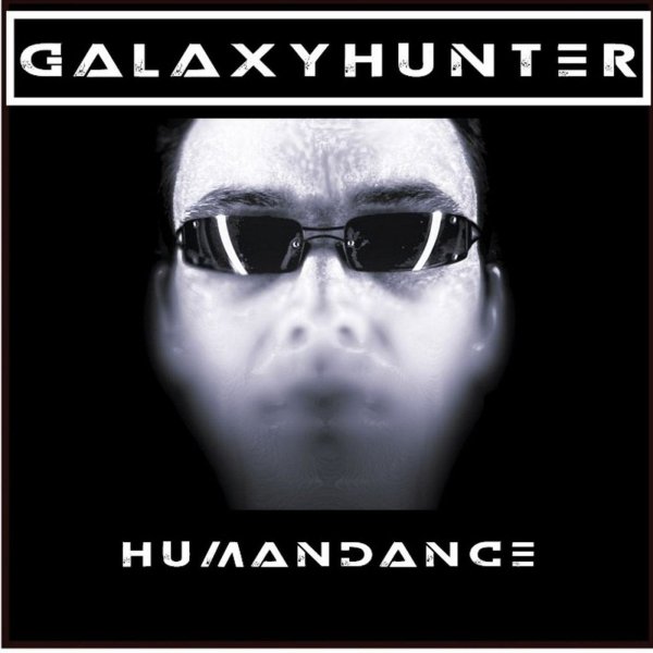 Galaxy Hunter - Humandance (Extended DJ Remix)