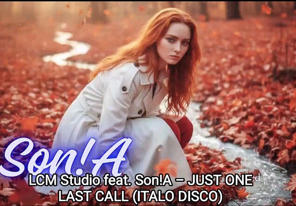 LCM Studio feat. Son!A (супер трек) - JUST ONE LAST CALL (ITALO DISCO) 2026