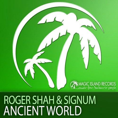 Roger Shah &amp;amp; Signum - Ancient World (Roger Shah Club Mix)