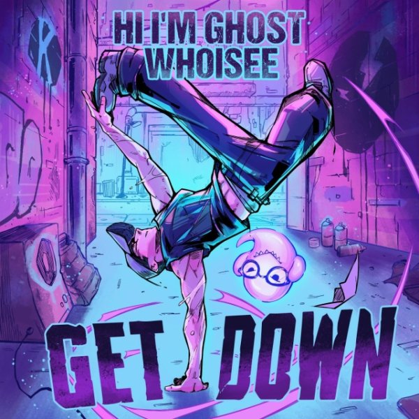 Hi I&amp;apos;m Ghost &amp;amp; WHOiSEE - Get Down