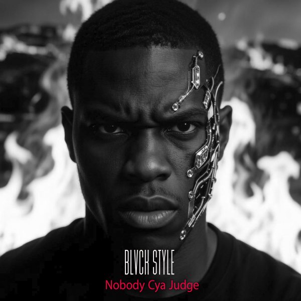 BLVCK STYLE - Nobody Cya Judge