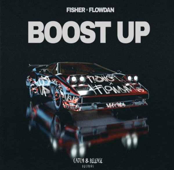 FISHER x FLOWDAN - BOOST UP (CATCH&amp;amp;RELEASE)