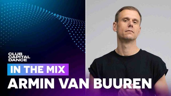 Armin van Burren - Armin van Burren In The Mix | Capital Dance