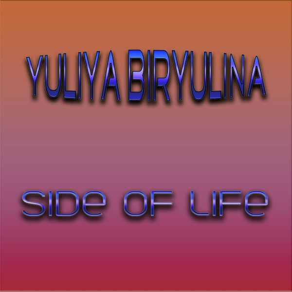 Yuliya Biryulina - Side Of Life