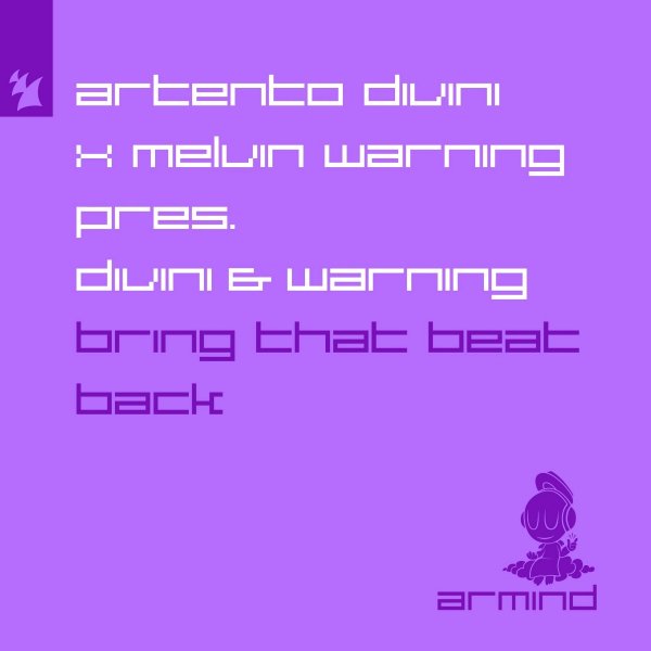 Artento Divini x Melvin Warning pres. Divini &amp;amp; Warning - Bring That Beat Back (Extended Mix)