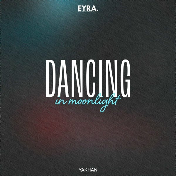 YAKHAN - Dancing in Moonlight