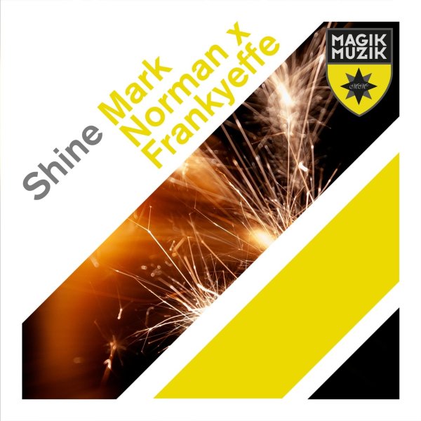 Mark Norman &amp;amp; Frankyeffe - Shine (Extended Mix)