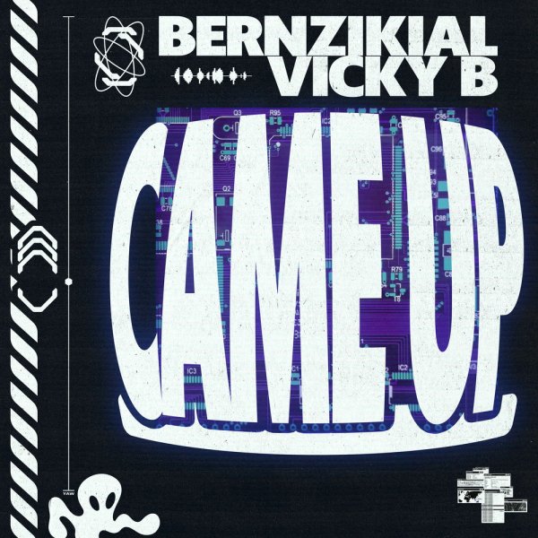 Bernzikial, Vicky B - Came Up