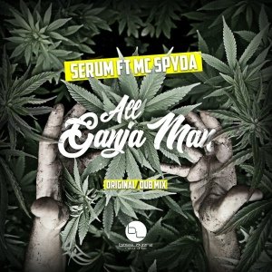 Serum, Mc Spyda - All Ganja Man (Dub Mix)