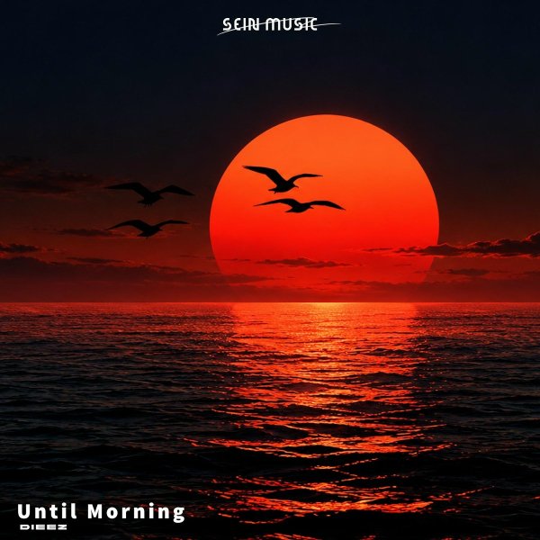 DIEEZ - Until Morning