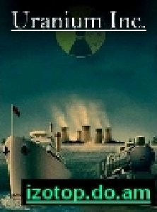 Урановая Империя (Uranium Inc)