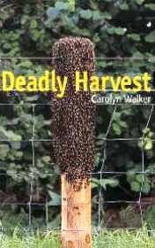 DEADLY HARVEST-Carolyn Walker