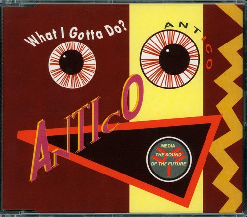 Antico - What i Gotta Do (Energetic Mix) 1991
