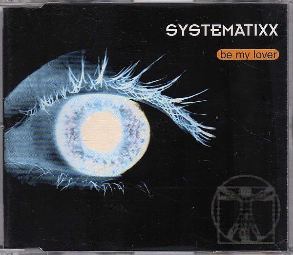 Systematixx - Be My Lover (Euromixx)