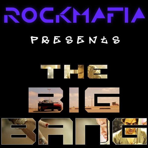 Rock Mafia - The big bang