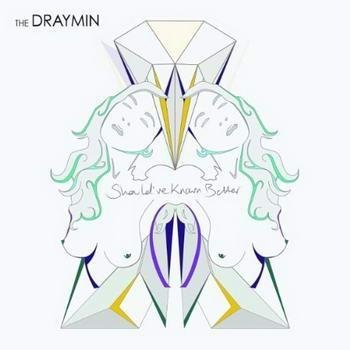 The Draymin - You Bring The Fire