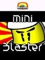 Mini Blaster