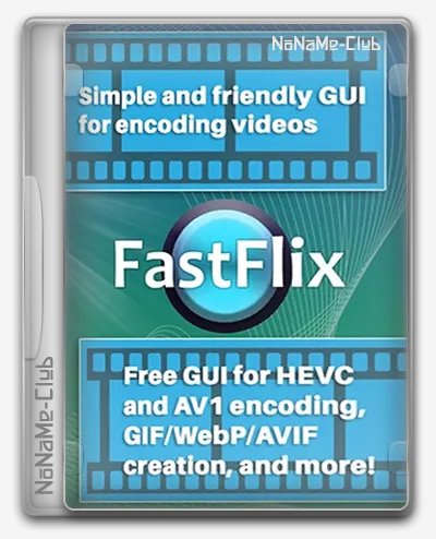 FastFlix 5.8.1 Portable (x64) [MultiRu]
