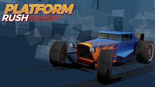 Platform rush