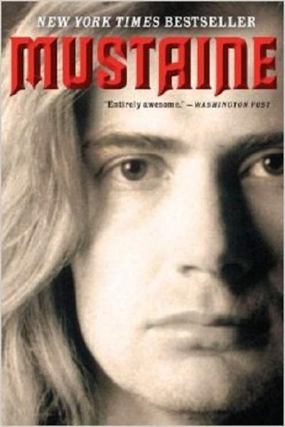 Mustaine A Heavy Metal Memoir