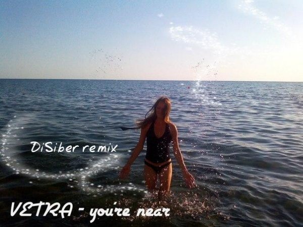 VETRA - Ты Рядом (DiSiber remix)