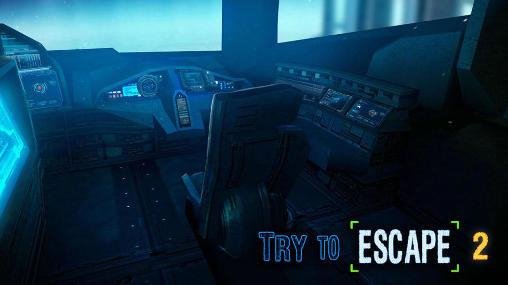 1 try to escape 2