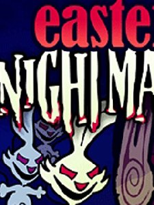 Easter Nightmare