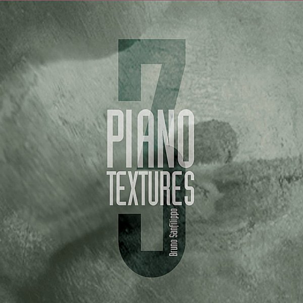 Bruno Sanfilippo - Piano Textures 3 V