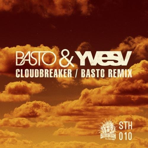 Basto &amp; Yves V - Cloudbreaker (Basto Dub Mix)