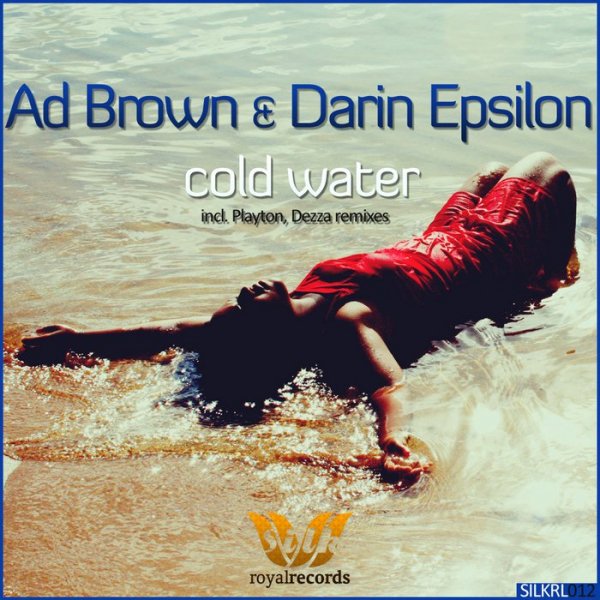 Ad Brown &amp; Darin Epsilon - Cold water (Dezza Remix)