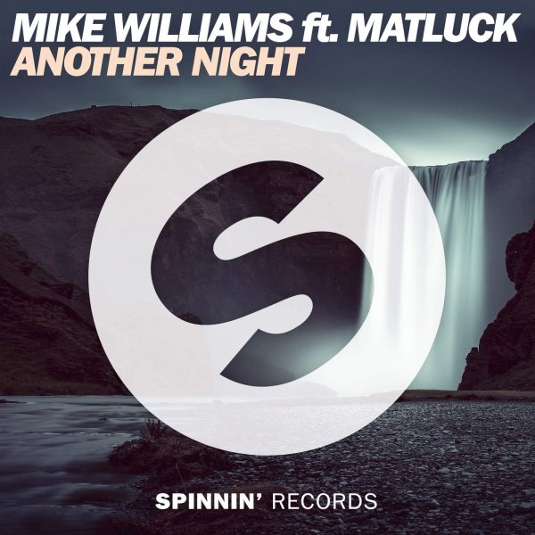 Mike Williams - Another Night (feat. Matluck)