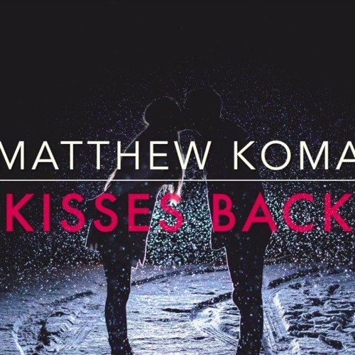Лучший рингтон - Matthew Koma - Kisses Back