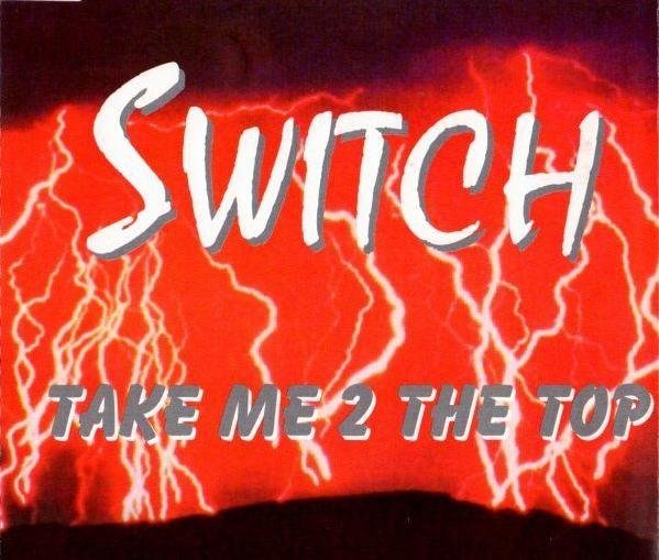 Switch - Take Me 2 The Top (Trance mix)