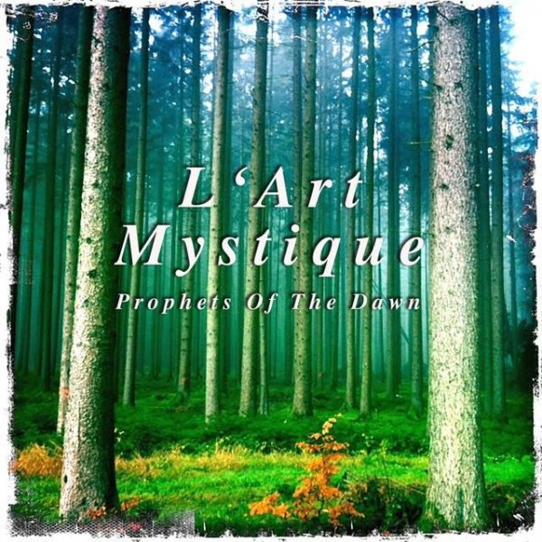 L'Art Mystique - Prophets Of The Dawn (Instrumental)