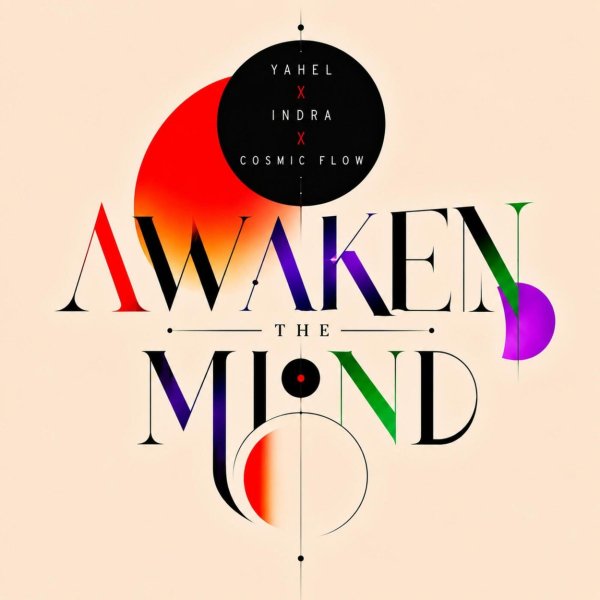 Yahel x Indra x Cosmic Flow - Awaken The Mind (Original Mix)