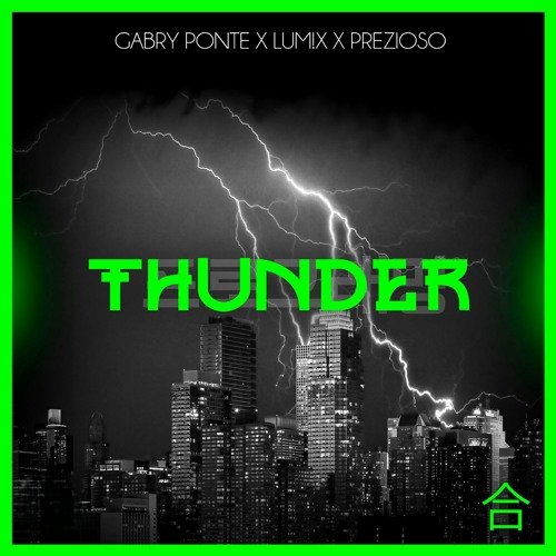 Gabry Ponte (feat. LUM!X, Prezioso) - Thunder
