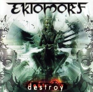 Ektomorf - Destroy