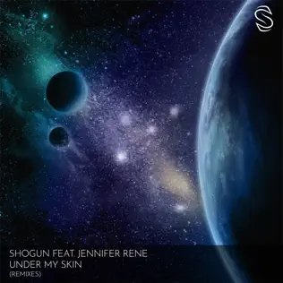 Shogun &amp; Jennifer Rene - Under My Skin (Lesot Remix)