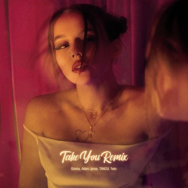 Grivina &amp; Adam Jamar - Take You (TANCUI &amp; Twin Remix)