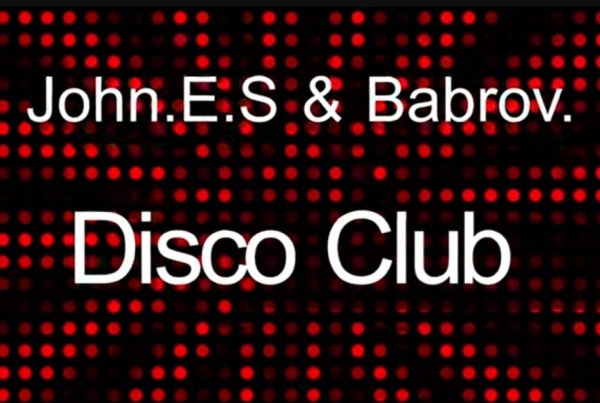 John E.S. &amp; Babrov - DiscoClub (EuroDisco EuroDance 2024)