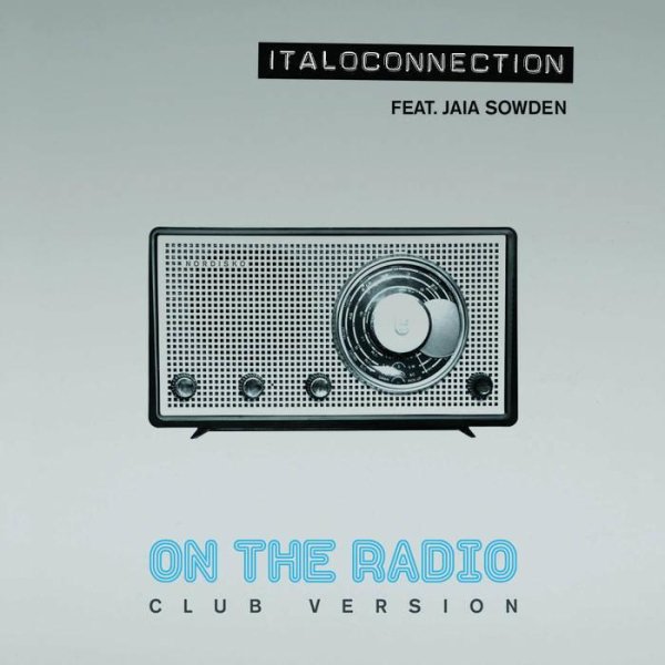 Italoconnection - On The Radio (Club Version)