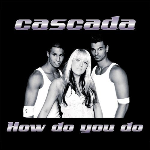 CASCADA - How Do You Do
