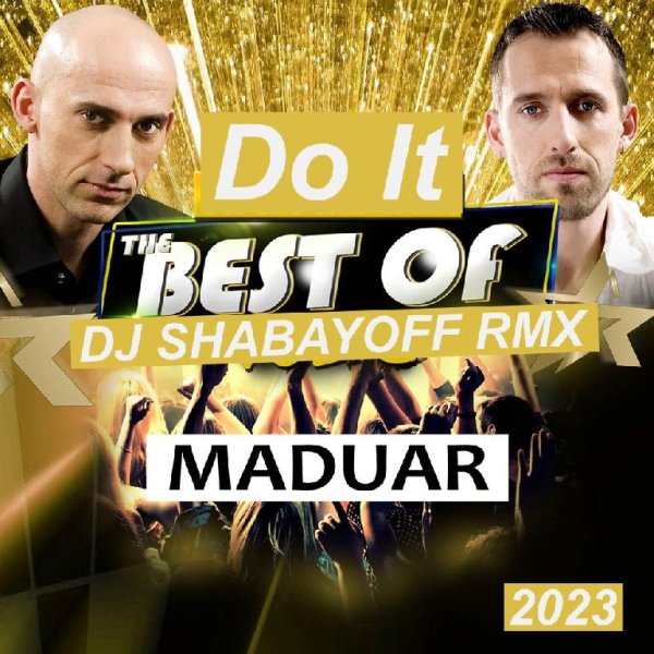 Maduar - Do It (DJ SHABAYOFF Remix)