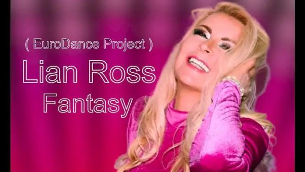 Lian Ross - Fantasy (EuroDance Project Remix 2023)