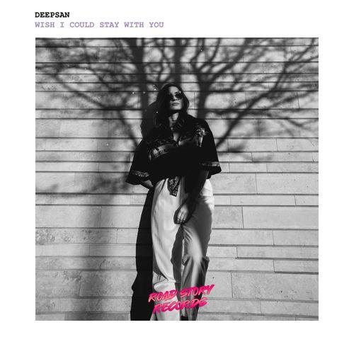 Deepsan - Wish I Could Stay With You (Original Mix)