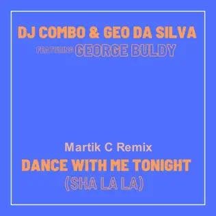 Dj Combo &amp; Geo Da Silva Ft. George Buldy - Dance With Me Tonight (Martik C Remix)