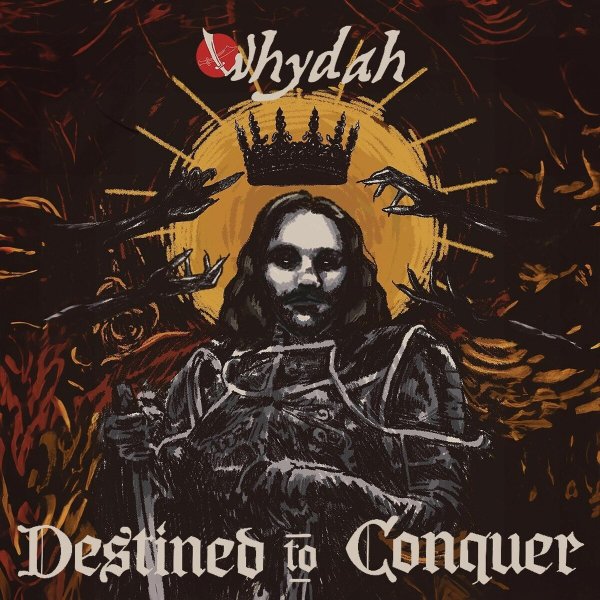 Whydah - Destined to Conquer